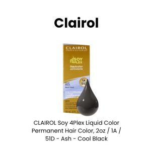 CLAIROL Soy 4Plex Liquid Color Permanent Hair Color, 2oz - 1A / 51D - Ash - Cool Black