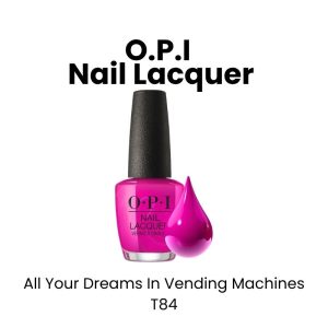 OPI On SALES Nail Lacquer - All Your Dreams In Vending Machines T84
